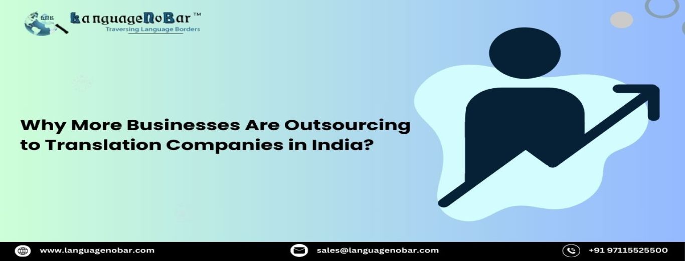 Why More Businesses Are Outsourcing to Translation Agencies in India?