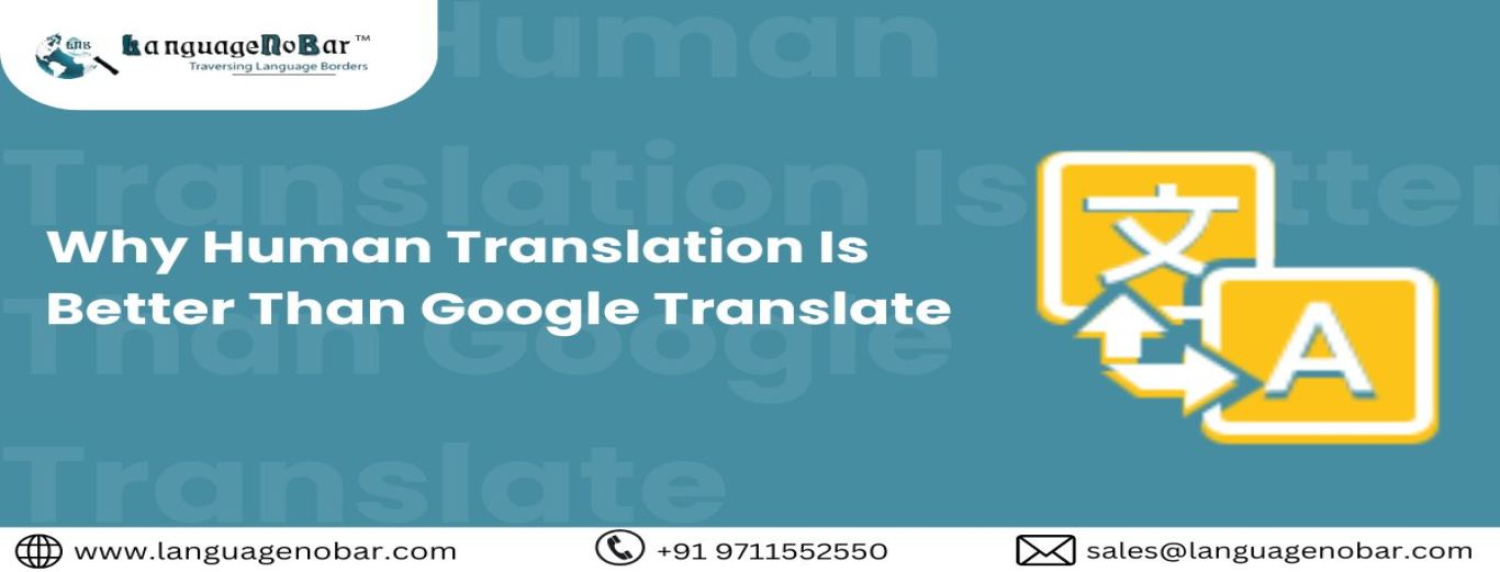 Why Human Translation Is Better Than Google Translate